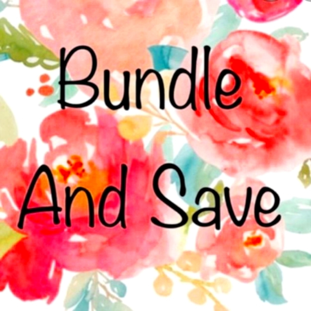 BUNDLE AND SAVE